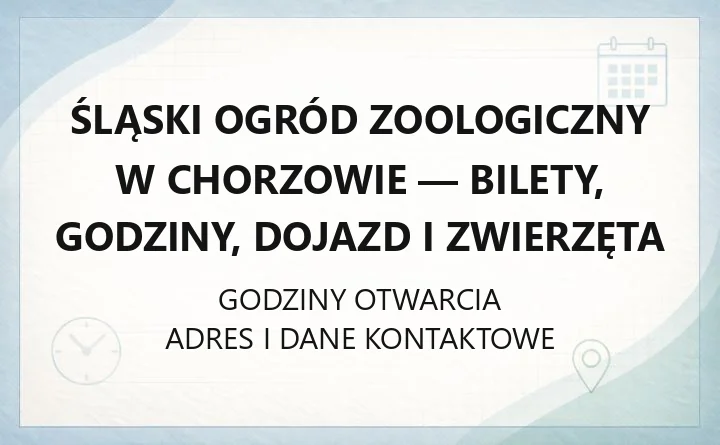 Śląski Ogród Zoologiczny w Chorzowie - bilety, godziny, dojazd i zwierzęta