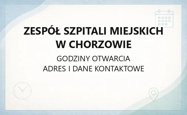 Zespół Szpitali Miejskich w Chorzowie - kontakt, oddziały, rejestracja