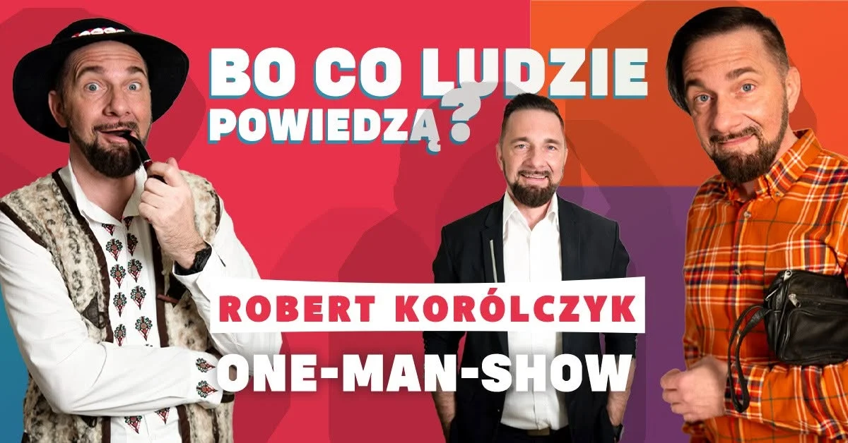 Grafika promocyjna wydarzenia Robert Korólczyk w programie „Bo co ludzie powiedzą?” w Chorzowie