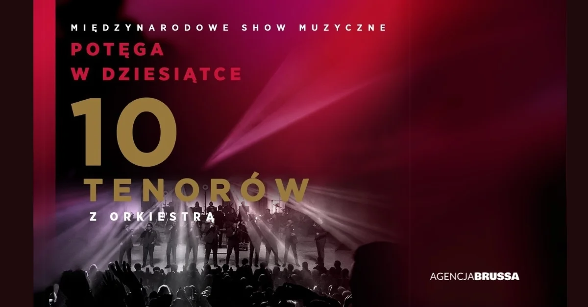 Grafika promocyjna wydarzenia Koncert 10 Tenorów w Chorzowskim Centrum Kultury