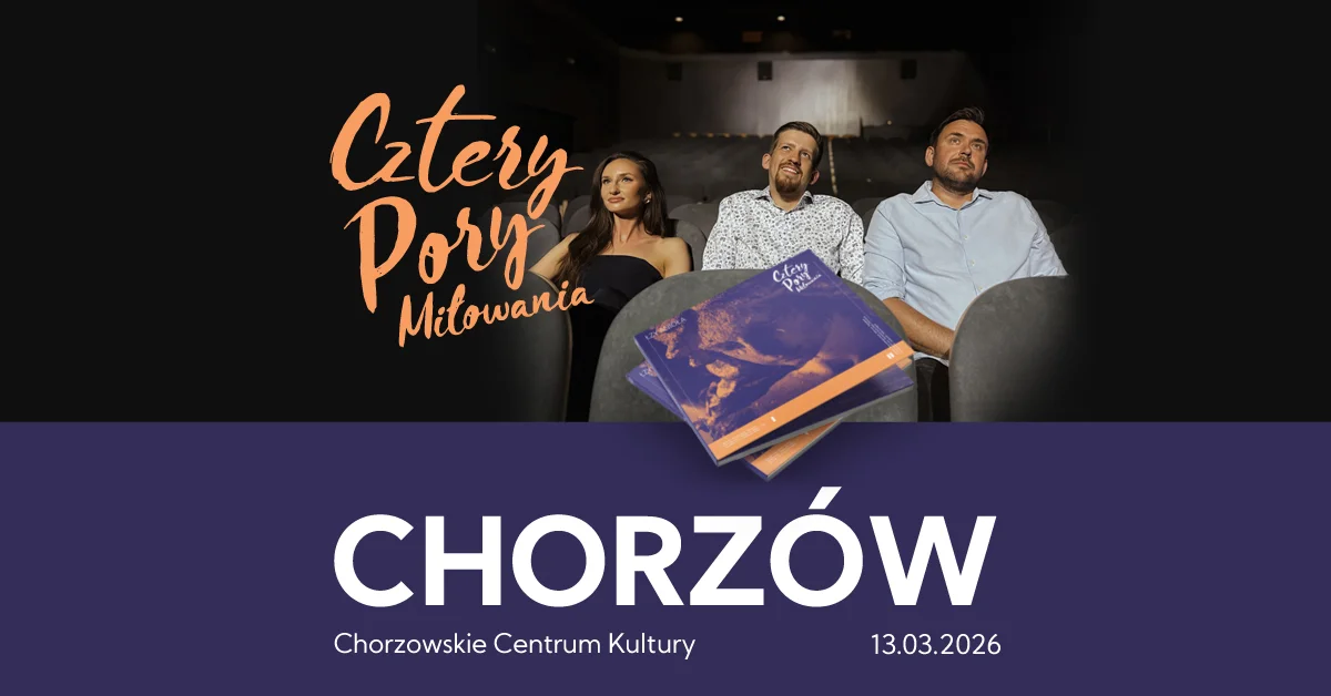 Grafika promocyjna wydarzenia Koncert zespołu Cztery Pory Miłowania w Chorzowskim Centrum Kultury