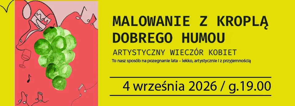 Grafika promocyjna wydarzenia Malowanie z Kroplą Dobrego Humoru – artystyczny wieczór kobiet