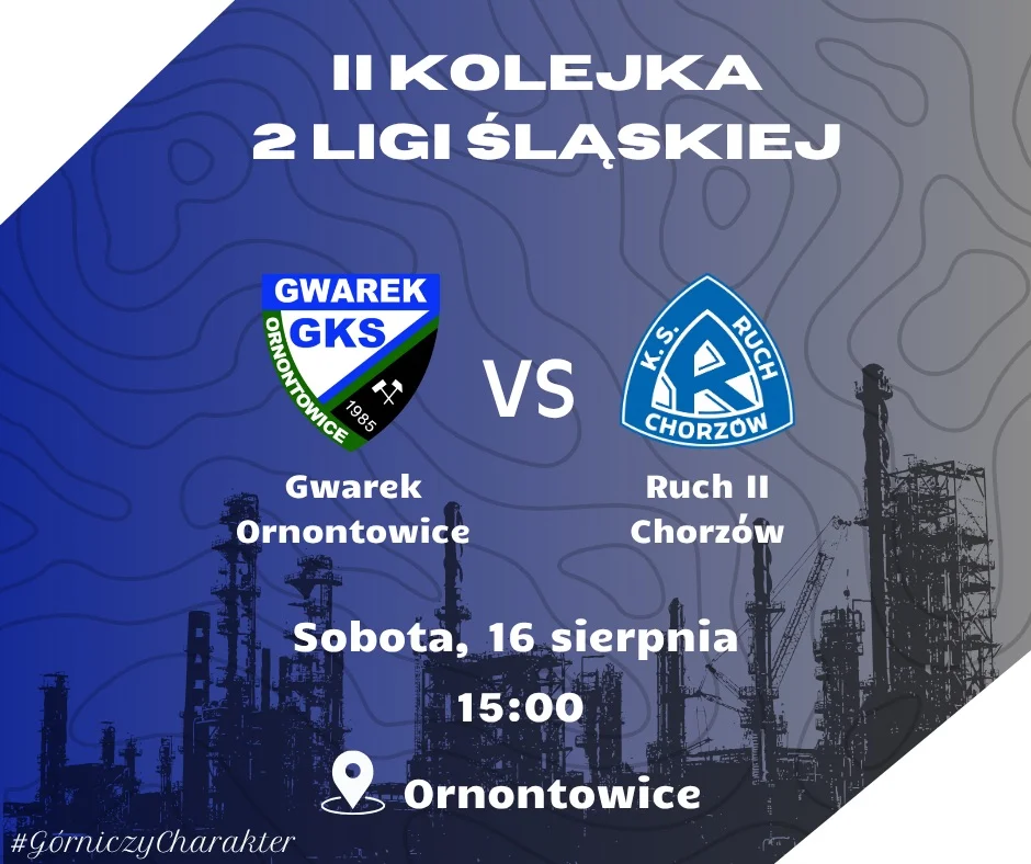 Grafika promocyjna wydarzenia Mecz Gwarek Ornontowice kontra Ruch II Chorzów w II kolejce 2 ligi śląskiej