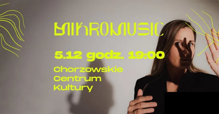 Grafika promocyjna wydarzenia Mikromusic — „Nie umiem tańczyć” TOUR w Chorzowie (5 grudnia 2025)