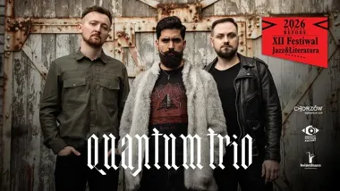 Grafika promocyjna wydarzenia QUANTUM TRIO — koncert BEFORE XII Festiwal Jazz&Literatura 2026 w Chorzowie