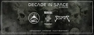 Grafika promocyjna wydarzenia Planet Hell - DECADE IN SPACE: jubileusz 10-lecia z gośćmi Sceptic, Repulsive, Infernal Bizarre i Demonfeuer