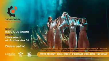 Grafika promocyjna wydarzenia Dyptyk baletowy „Alicja i Kometa” w plenerze w Chorzowie