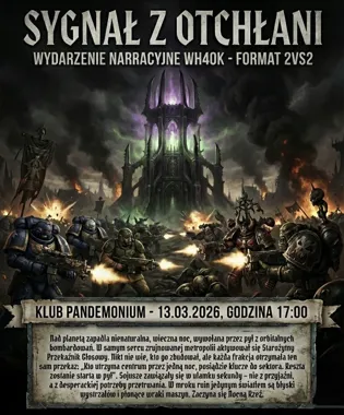 Grafika promocyjna wydarzenia SYGNAŁ Z OTCHŁANI — narracyjne WH40K w formacie 2vs2