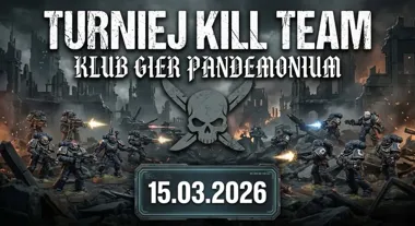 Grafika promocyjna wydarzenia Turniej Kill Team w Pandemonium — szybkie potyczki i dobra atmosfera