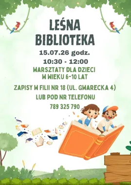 Leśna biblioteka w Chorzowie - warsztaty, które rozbudzą wyobraźnię